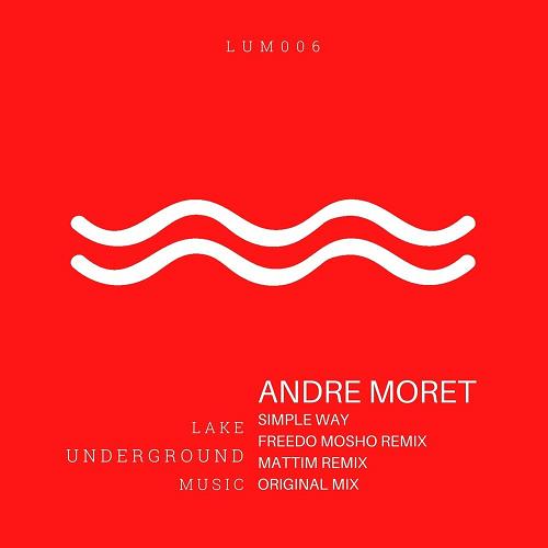 Andre Moret - Simple Way [LUM006]